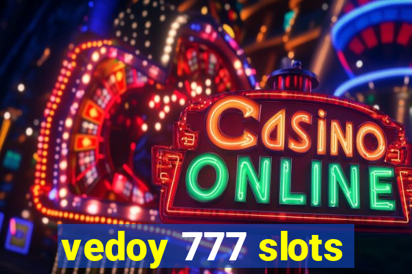 vedoy 777 slots